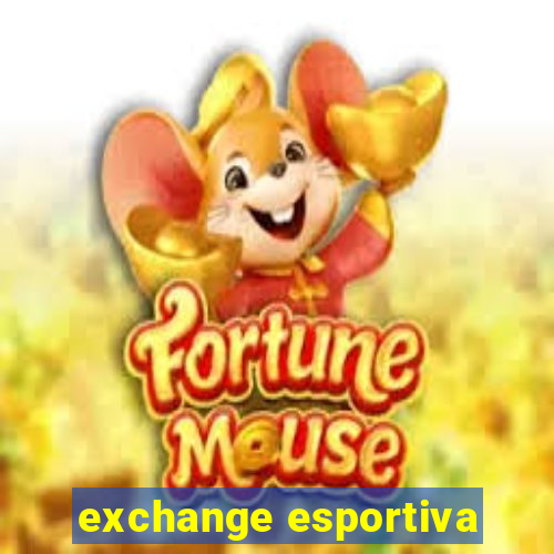 exchange esportiva